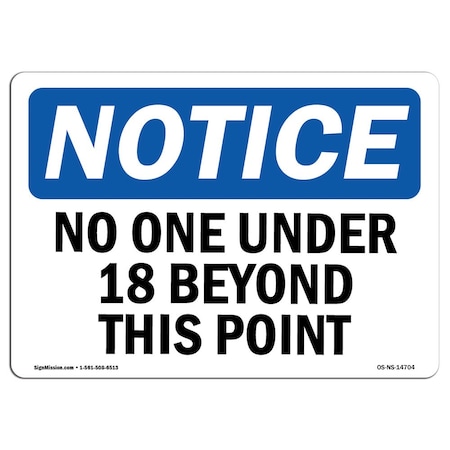 Signmission Safety Sign, OSHA Notice, 7" Height, 10" Width, No One Under 18 Beyond This Point Sign, Landscape OS-NS-D-710-L-14704